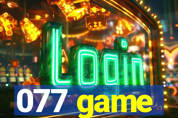 077 game